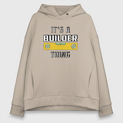 Женское худи оверсайз Its a builder thing