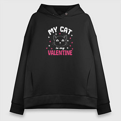 Толстовка оверсайз женская My cat is my Valentine 2024, цвет: черный