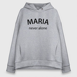 Женское худи оверсайз Maria never alone - motto