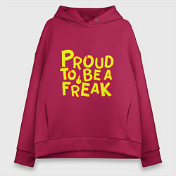 Толстовка оверсайз женская Proud to be a freak, цвет: маджента