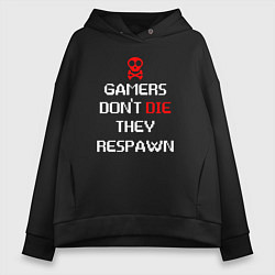 Толстовка оверсайз женская Gamers dont die they respawn, цвет: черный