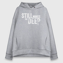 Женское худи оверсайз Still wakes the deep logo