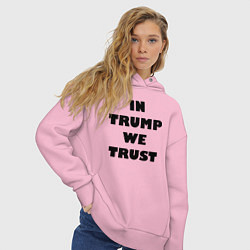 Толстовка оверсайз женская In Trump we trust - slogan, цвет: светло-розовый — фото 2