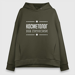 Толстовка оверсайз женская Косметолог - на пенсии, цвет: хаки