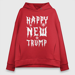 Толстовка оверсайз женская Happy new Trump - motto, цвет: красный