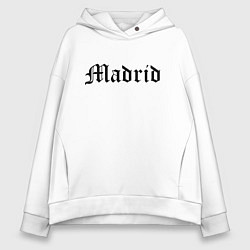 Женское худи оверсайз Madrid is the capital of Spain