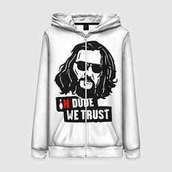 Толстовка на молнии женская In Dude we trust, цвет: 3D-белый