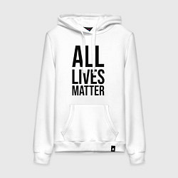 Женская толстовка-худи ALL LIVES MATTER