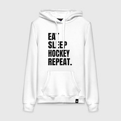 Женская толстовка-худи EAT SLEEP HOCKEY REPEAT