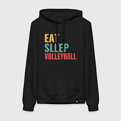 Женская толстовка-худи Eat - Sleep - Volleyball