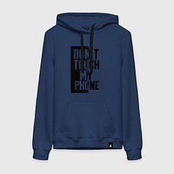 Женская толстовка-худи Не трогай мой телефон