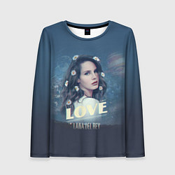 Лонгслив женский Lana Del Rey: Love, цвет: 3D-принт