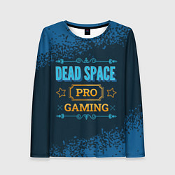Женский лонгслив Игра Dead Space: PRO Gaming