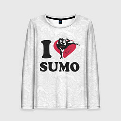 Лонгслив женский I love sumo fighter, цвет: 3D-принт