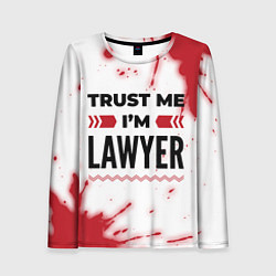 Женский лонгслив Trust me Im lawyer white