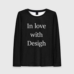 Лонгслив женский In love with Design, цвет: 3D-принт