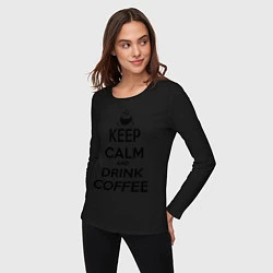 Лонгслив хлопковый женский Keep Calm & Drink Coffee, цвет: черный — фото 2