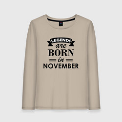 Лонгслив хлопковый женский Legends are born in November, цвет: миндальный