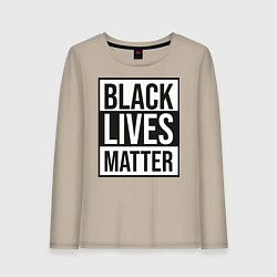 Лонгслив хлопковый женский BLACK LIVES MATTER, цвет: миндальный