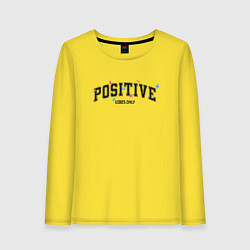 Женский лонгслив Positive vibes only