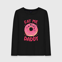 Женский лонгслив Eat me daddy