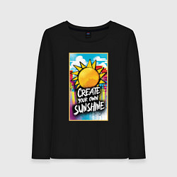 Женский лонгслив Create your own sunshine