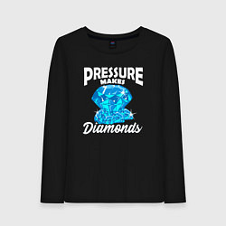 Женский лонгслив Pressure makes diamonds