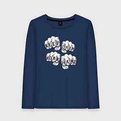 Женский лонгслив Сохраняй спокойствие работай усердно