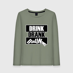 Лонгслив хлопковый женский Пить выпить пьяный, цвет: авокадо