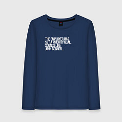 Лонгслив хлопковый женский Приоритеная цель джон коннер, цвет: тёмно-синий
