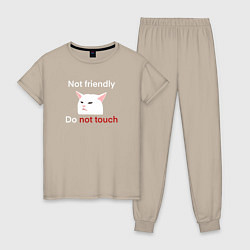 Женская пижама Not friendly, do not touch, текст с мемным котом