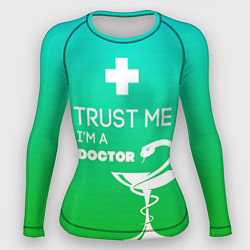 Рашгард женский Trust me, i'm a doctor, цвет: 3D-принт