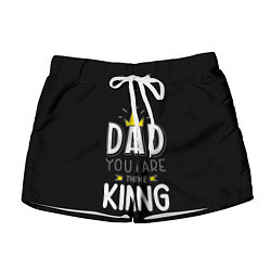 Шорты женские Dad you are the King, цвет: 3D-принт