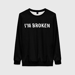 Свитшот женский Im broken Я сломан, цвет: 3D-черный
