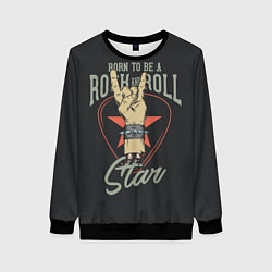 Женский свитшот Рожденный быть звездой рок-н-ролла