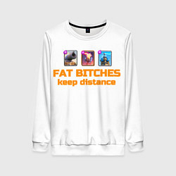 Женский свитшот Fat bitches keep distance clash royale