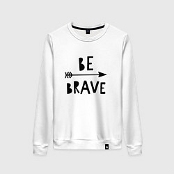 Женский свитшот Be brave