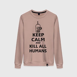 Свитшот хлопковый женский Keep Calm & Kill All Humans, цвет: пыльно-розовый