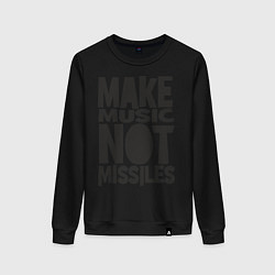 Женский свитшот Make Music Not Missiles