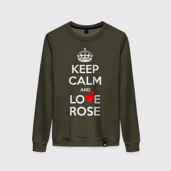 Женский свитшот Будь спок и люби Розу