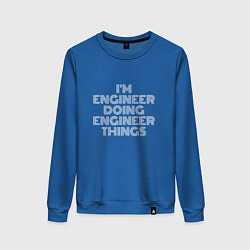 Свитшот хлопковый женский Im engineer doing engineer things, цвет: синий