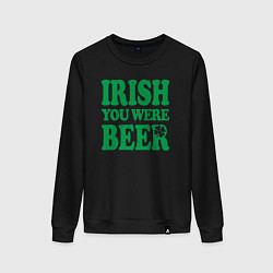 Свитшот хлопковый женский Irish you were beer, цвет: черный