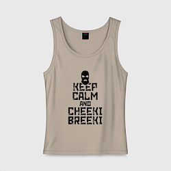 Женская майка Keep Calm & Cheeki Breeki