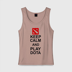 Женская майка Keep Calm & Play Dota