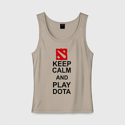 Женская майка Keep Calm & Play Dota