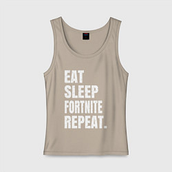 Женская майка EAT SLEEP FORTNITE REPEAT