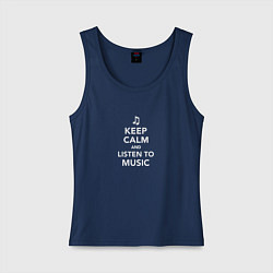 Женская майка Keep Calm and Listen To Music