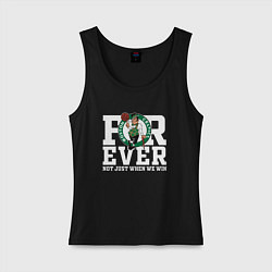 Женская майка FOREVER NOT JUST WHEN WE WIN, BOSTON CELTICS, БОСТ