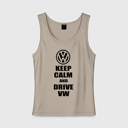 Майка женская хлопок Keep Calm & Drive VW, цвет: миндальный