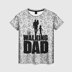 Женская футболка Walking Dad